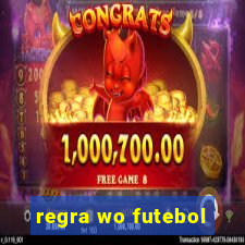 regra wo futebol